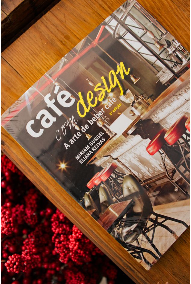 Café Com Design: A Arte de Beber Café - Livro