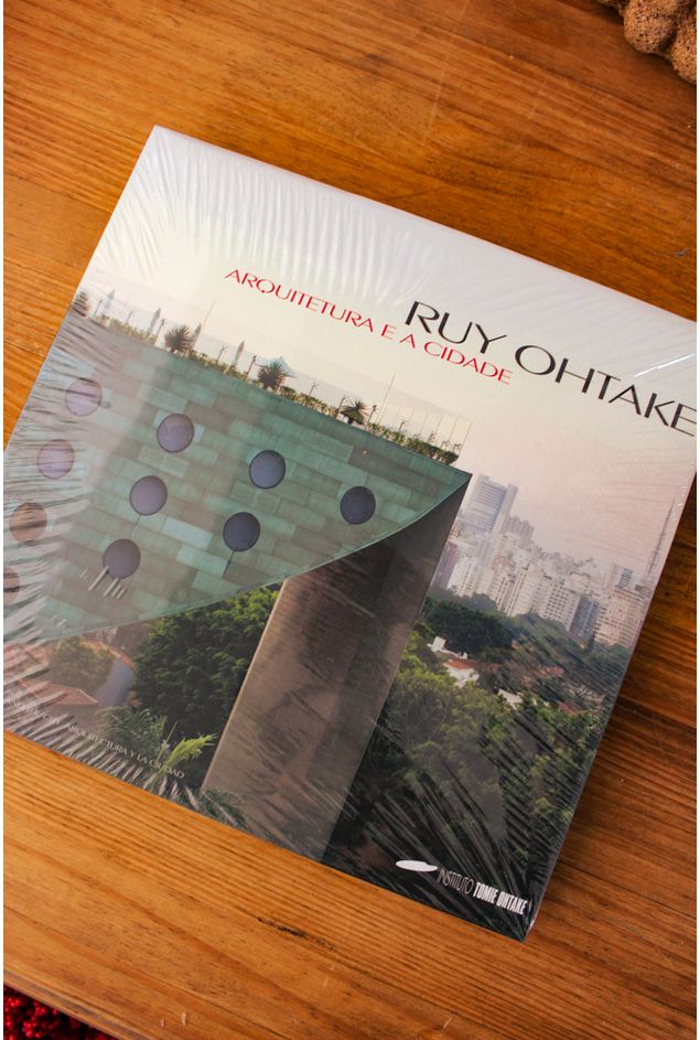 Ruy Ohtake: Arquitetura e a Cidade - Livro