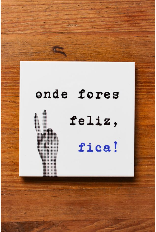 Azulejo Decorativo Onde Fores Feliz Mimo Galeria Azulejo Decorativo Onde Fores Feliz Mimo Galeria