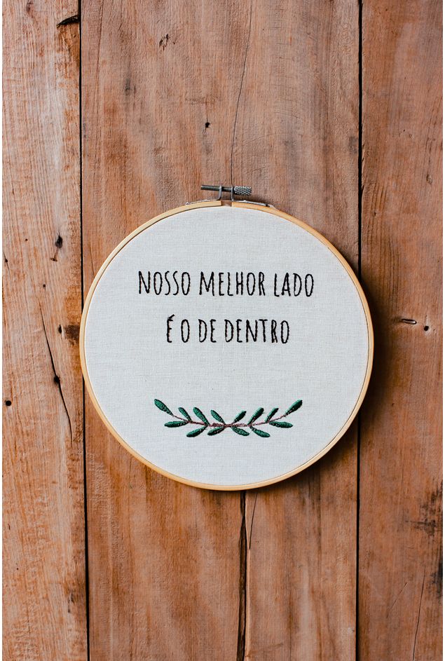 Bastidor Bordado Nosso Melhor Lado É O De Dentro Casa Lova
