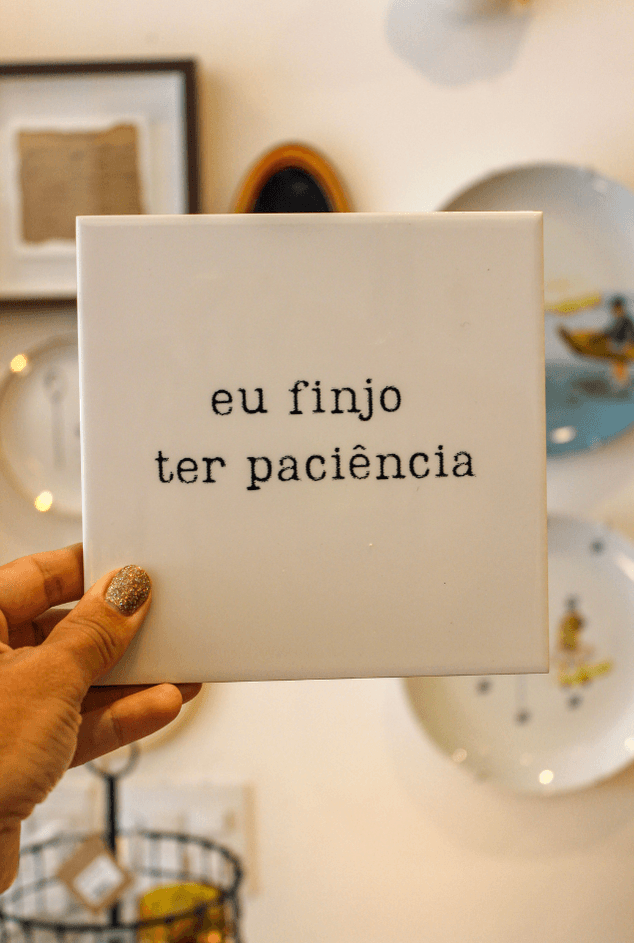 Azulejo Decorativo Finjo Paciência Mimo Galeria Azulejo Decorativo Finjo Paciência Mimo Galeria