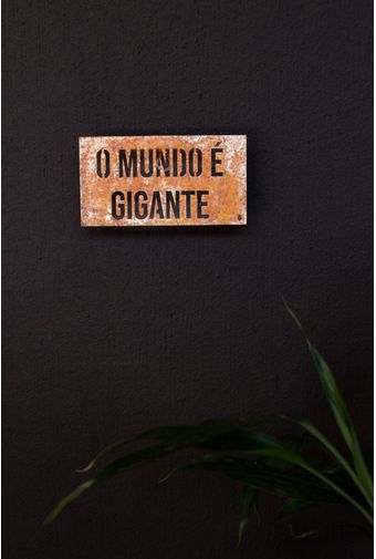 Placa-Decorativa-Em-Ferro-O-Mundo-E-Gigante-Mercatto