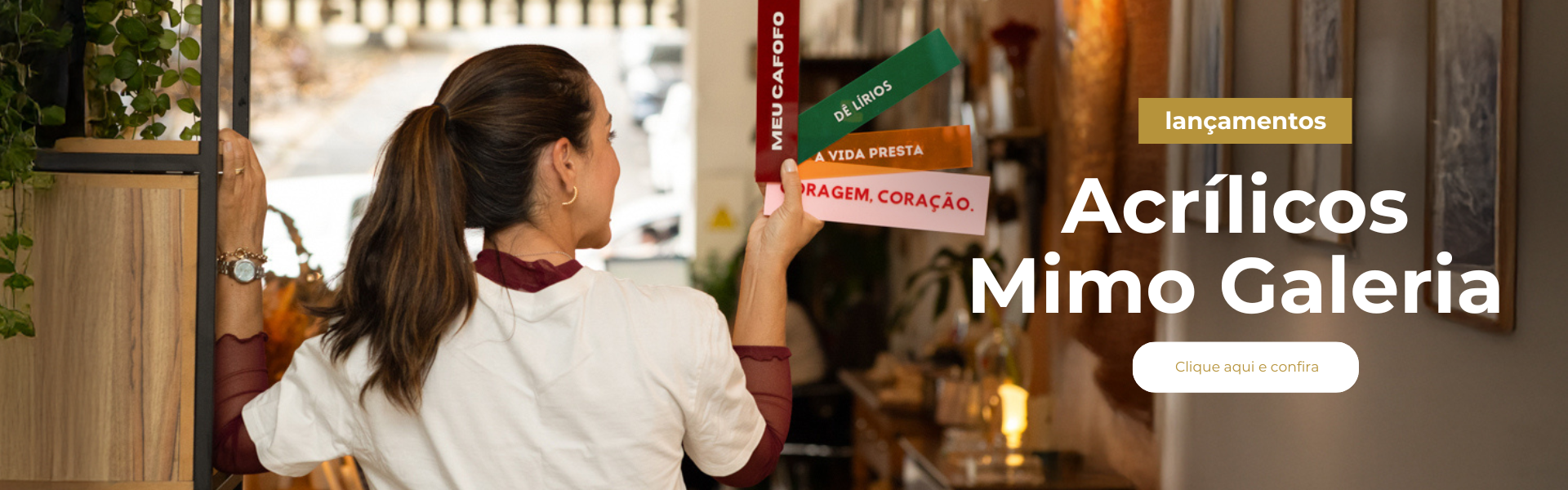 Lançamento Acrílicos Mimo Galeria