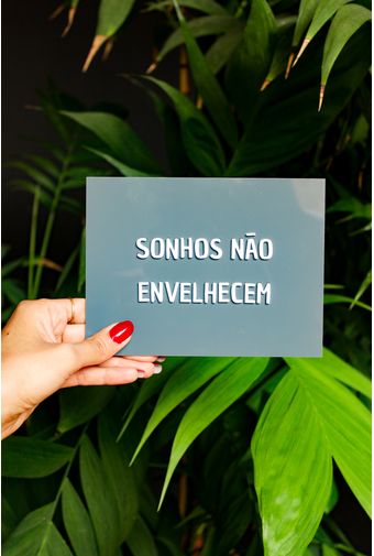 Placa-Acrilico-Sonhos-Nao-Envelhecem-Mimo-Galeria