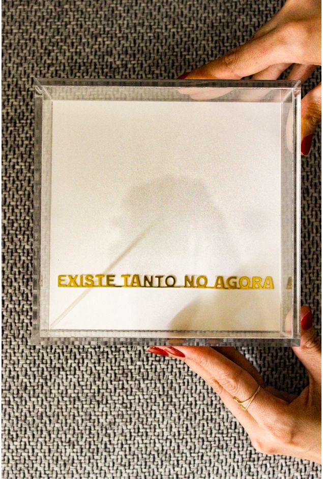 Quadro Acrílico Existe Tanto No Agora Mimo Galeria