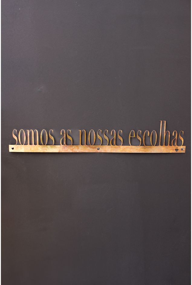 Frase-de-Ferro-Somos-As-Nossas-Escolhas-Mercatto--2-