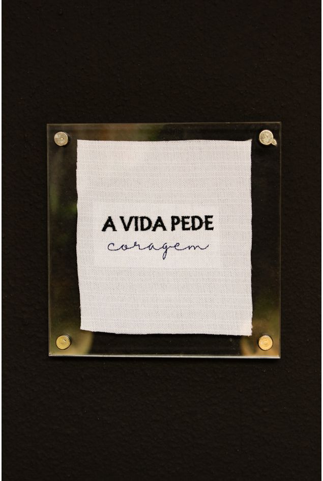 Quadro-Acrilico-A-vida-Pede-Coragem-Mimo-Galeria--3-