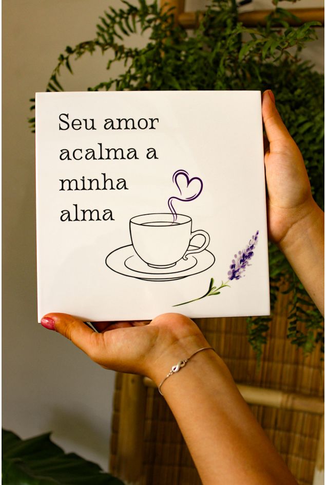 Azulejo Decorativo Seu Amor Acalma Mimo Galeria