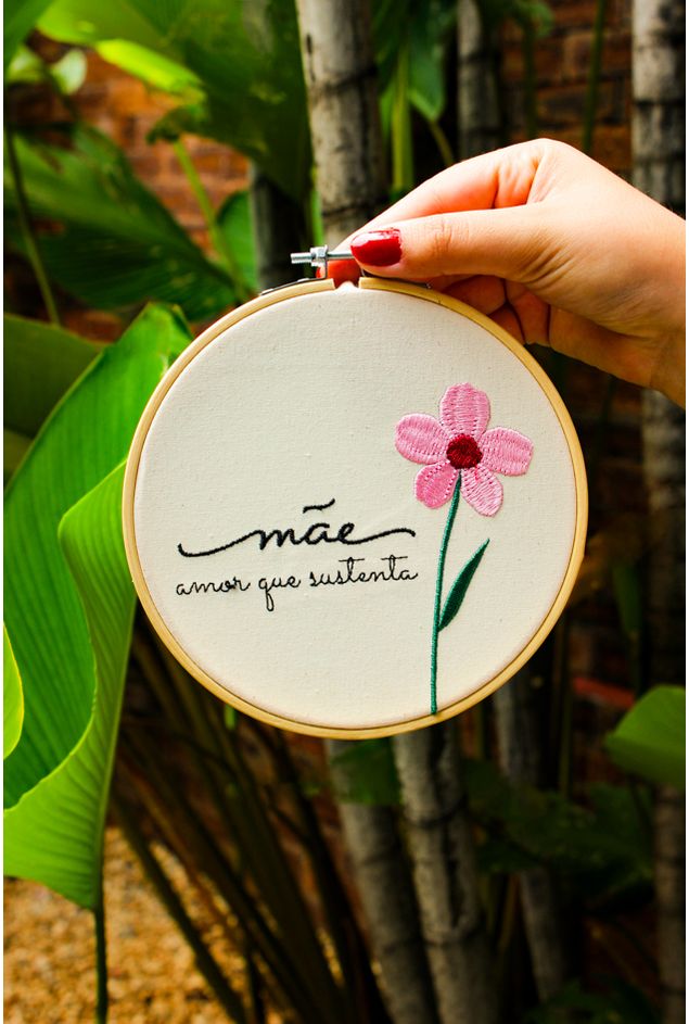 Bastidor Bordado Mãe Amor Que Sustenta Mimo Galeria