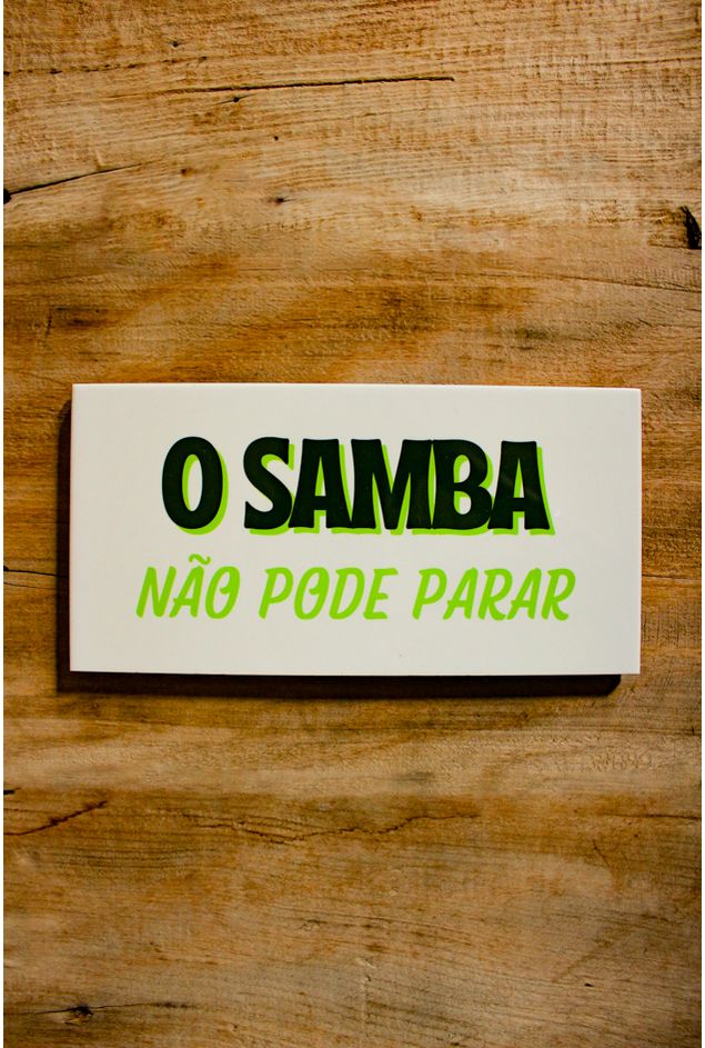 Azulejo-Decorativo-O-Samba-Nao-Pode-Parar-Mimo-Galeria--2-